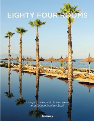 Eighty Four Rooms : A Unique Collection of the Most Stylish & Individual Boutique Hotels By:Schoellgen, Sebastian Eur:27,63 Ден2:3099