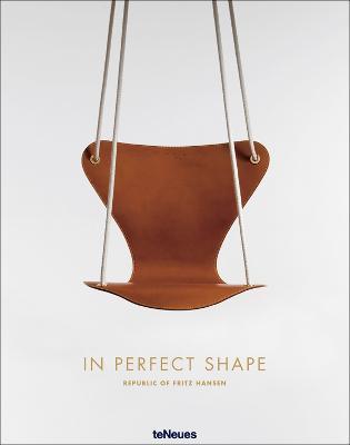 In Perfect Shape : Republic of Fritz Hansen By:Hansen, Fritz Eur:50.39  Ден3:3099