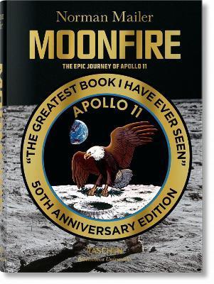 Norman Mailer. MoonFire. The Epic Journey of Apollo 11 By:Mailer, Norman Eur:29,25 Ден2:1099