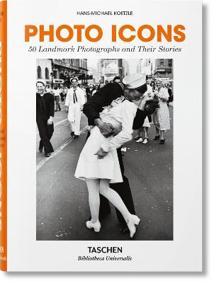 Photo Icons. 50 Landmark Photographs and Their Stories By:Koetzle, Hans-Michael Eur:24,37 Ден2:1199