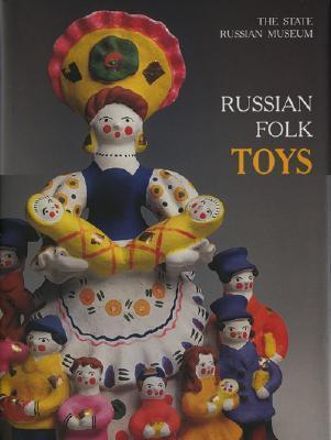 Russian Folk Toys: In the Collection of the Russian Museum By:Petrova, Yevgenia Eur:35,76 Ден2:1799