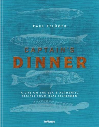 Captain's Dinner - teNeues Publishing Company By:Pfl??ger, Paul Eur:29,25 Ден2:1799