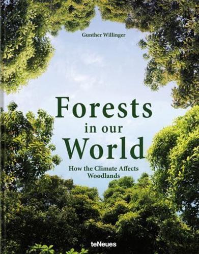 Forests in Our World By:Willinger, Gunther Eur:52,02  Ден3:3199