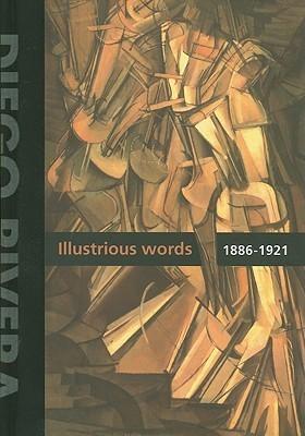 Diego Rivera: Illustrious Words 1886-1921, Volume I By:Rivera, Diego Eur:12,99 Ден2:3099