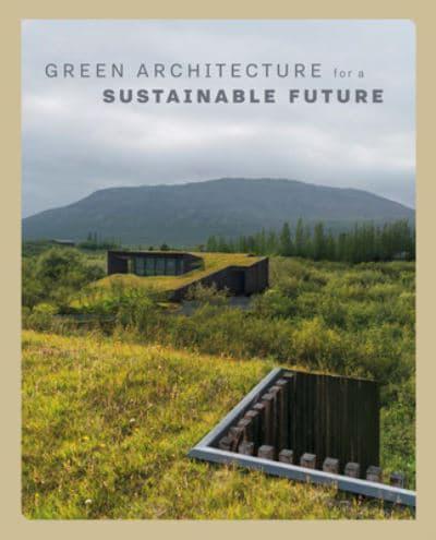 Green Architecture for a Sustainable Future By:(editor), Cayetano Cardelus Eur:52.02 Ден1:2799