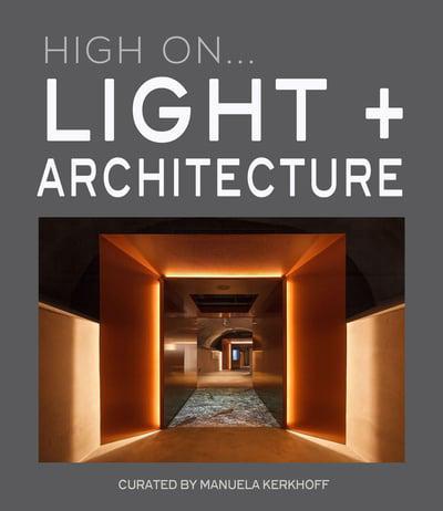 HIGH ON... LIGHT + ARCHITECTURE By:Kerkhoff, Manuela Eur:58.52 Ден2:2499