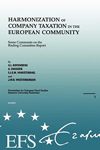 Harmonization of Company Taxation in the European Community : Some Comments on the Ruding Committee Report By:Bovenberg, A.L. Eur:40.63  Ден3:2499