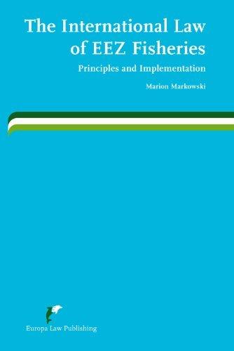 The International Law of EEZ Fisheries : Principles and Implementation By:Markowski, Dr. Marion Eur:78,03 Ден1:2999