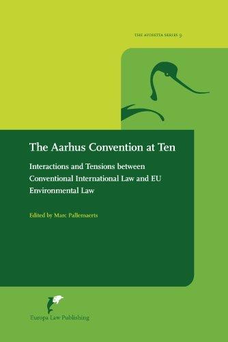 The Aarhus Convention at Ten : Interactions and Tensions Between Conventional International Law and EU Environmental Law By:Pallemaerts, Marc Eur:78,03 Ден2:5099