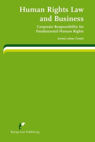 Human Rights Law and Business : Corporate Responsibility for Fundamental Human Rights By:Cernic, Jernej Letnar Eur:68.28  Ден3:4199