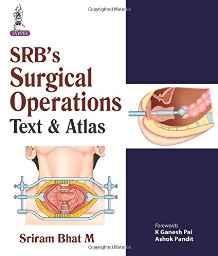 SRB's Surgical Operations : Text & Atlas By:M., Sriram Bhat Eur:130,07 Ден1:21099