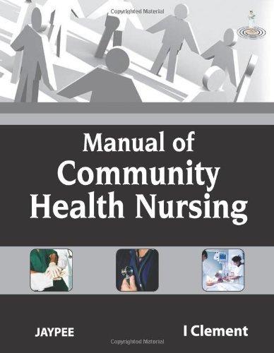 Manual of Community Health Nursing By:Clement, I. Eur:12,99 Ден2:1599