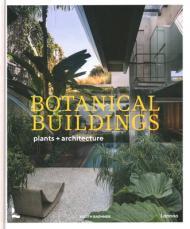 Botanical Buildings: When Plants Meet Architecture By:Baehner, Judith Eur:65,02 Ден1:3299