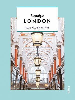 Nostalgic London By:Walker-Arnott, Ellie Eur:8,11 Ден2:1299