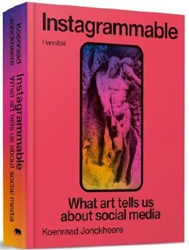 Instagrammable: What art tells us about social media By:Jonckheere, Koenraad Eur:17,87 Ден1:3199