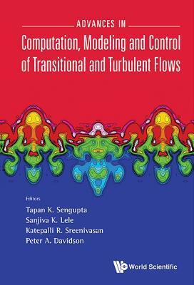 Advances In Computation, Modeling And Control Of Transitional And Turbulent Flows By:Sreenivasan, Katepalli R. Eur:105,67 Ден1:10699