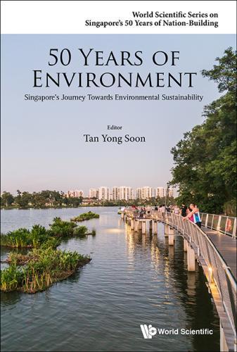 50 Years Of Environment: Singapore's Journey Towards Environmental Sustainability By:Tan, Yong Soon Eur:52.02 Ден2:4299