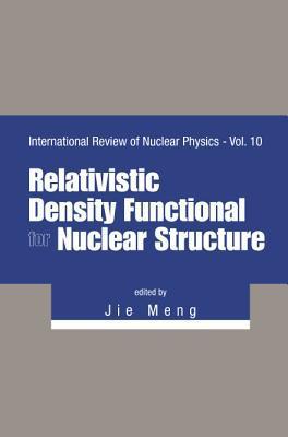 Relativistic Density Functional For Nuclear Structure By:Meng, Jie Eur:193,48  Ден3:11899