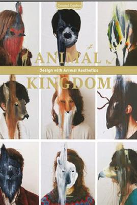 Animal Kingdom : Design with Animal Aesthetics - Untamed Graphics By:Sendpoints Publishing Co., Ltd. Eur:22,75 Ден2:2199