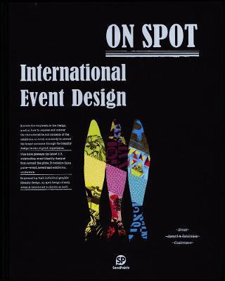 On Spot : International Event Design By:Sendpoints Publishing Co., Ltd. Eur:35,76 Ден2:2599