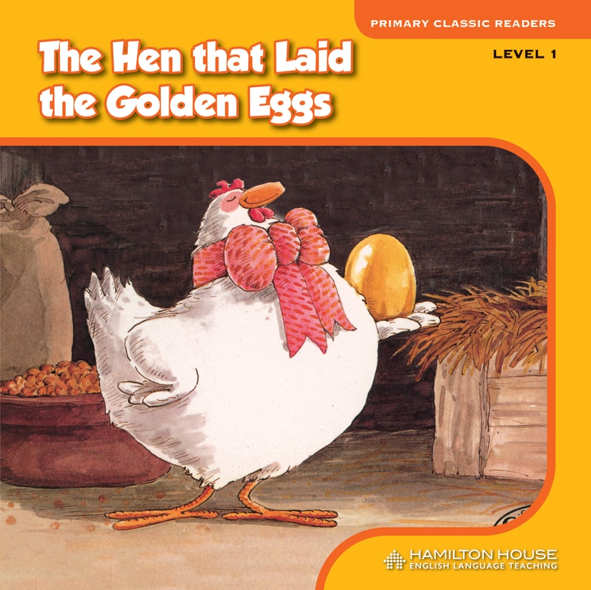 THE HEN THAT LAID THE GOLDEN EGGS Level 1 By:Hamilton House Eur:8,13 Ден2:229