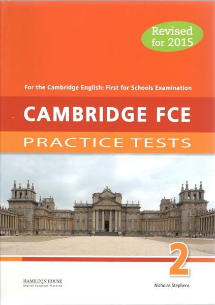 CAMBRIDGE FCE 2 PRACTICE TESTS STUDENT'S BOOK WITH CD AND ANSWER KEY By:Niholas Stephens Eur:2,59 Ден2:999